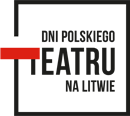 Dni Polskiego Teatru na Litwie